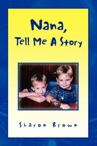 Cover of Nana, Tell Me a Story