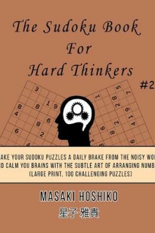 Cover of The Sudoku Book For Hard Thinkers #2