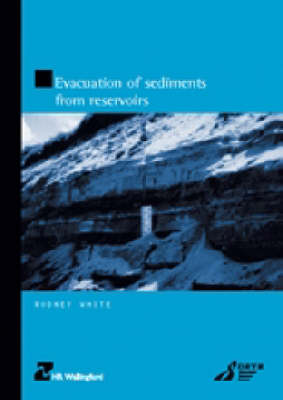 Book cover for Evacuation of Sediments from Reservoirs (HR Wallingford titles)