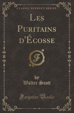 Cover of Les Puritains d'Écosse (Classic Reprint)