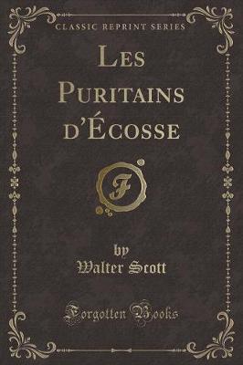 Book cover for Les Puritains d'Écosse (Classic Reprint)