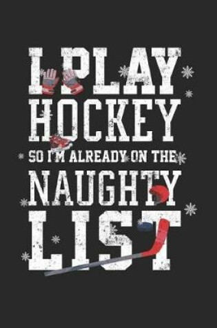 Cover of I Play Hockey So I'm Already On The Naughty List