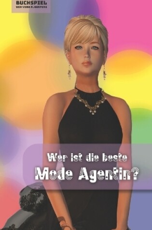 Cover of Wer ist die beste Mode Agentin? Buchspiel
