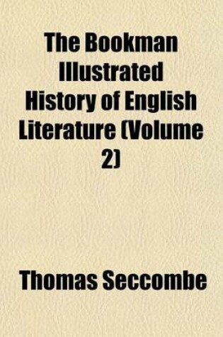 Cover of The Bookman Illustrated History of English Literature (Volume 2)