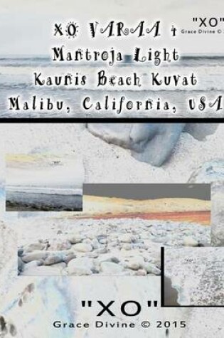Cover of XO VARAA 4 Mantras Valon Kaunis ranta ImagesMalibu, Kalifornia, USA