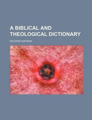 Book cover for A Biblical and Theological Dictionary