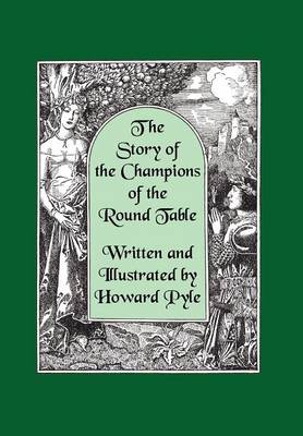 Book cover for The Story of the Champions of the Round Table [Illustrated by Howard Pyle]