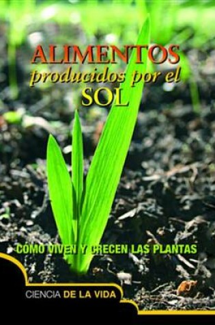 Cover of Alimentos Producidos Por El Sol (Food from the Sun)