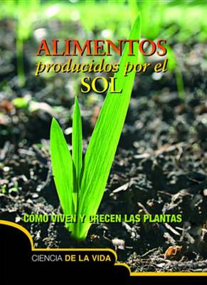 Book cover for Alimentos Producidos Por El Sol (Food from the Sun)
