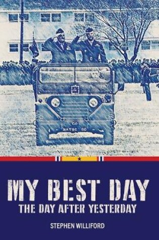 Cover of My Best Day...The Day After Yesterday