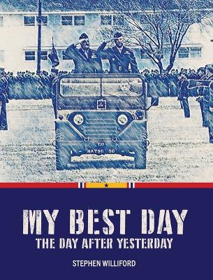 Book cover for My Best Day...The Day After Yesterday