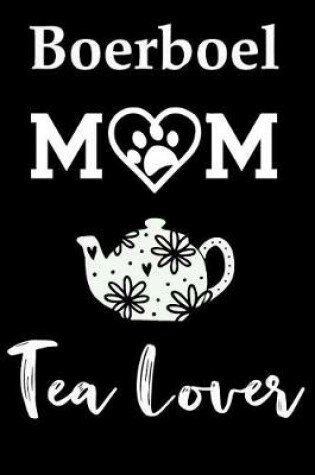 Cover of Boerboel Mom Tea Lover