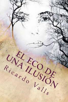 Book cover for El Eco de una Ilusion