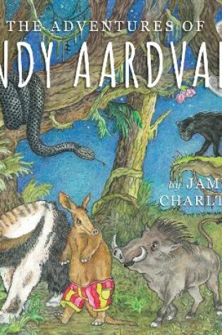 Cover of The Adventures of Andy Aardvark