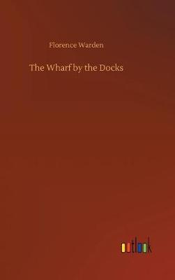 Book cover for The Wharf by the Docks