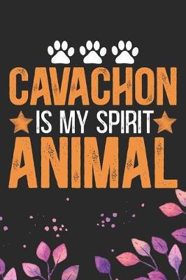 Book cover for Cavachon Is My Spirit Animal