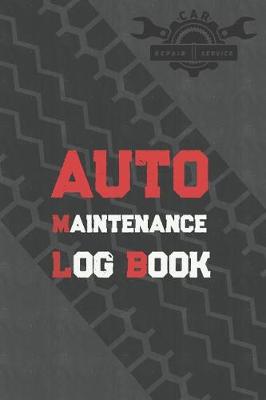 Cover of Auto Maintenance Log Book