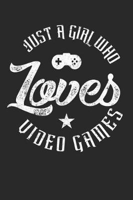 Book cover for Just a Girl Who Loves Video Games