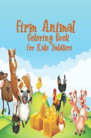 Cover of Firm Animal Coloring Book For Toddlers