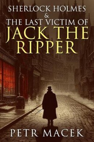 Cover of Sherlock Holmes and The Last Victim of Jack The Ripper