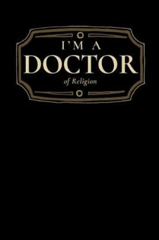 Cover of I'm a Doctor of Religion
