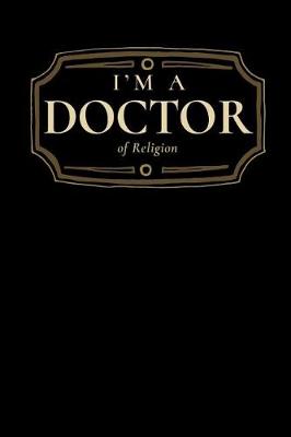 Book cover for I'm a Doctor of Religion