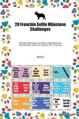 Book cover for 20 Frenchie Selfie Milestone Challenges