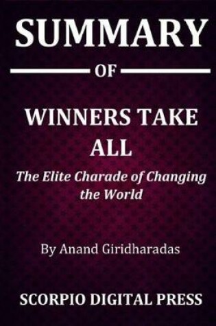 Cover of Summary Of Winners Take All