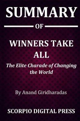 Book cover for Summary Of Winners Take All