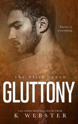 Gluttony by K Webster
