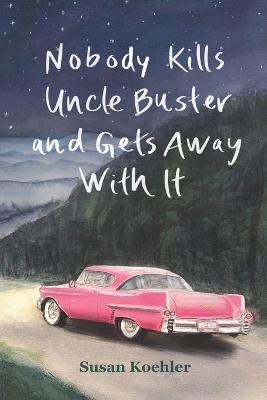 Book cover for Nobody Kills Uncle Buster and Gets Away with It