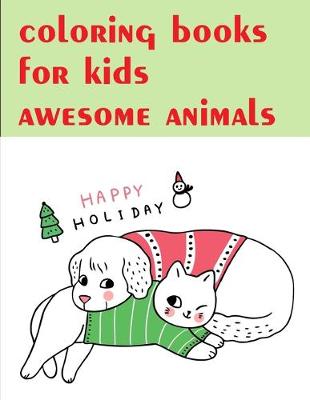 Book cover for coloring books for kids awesome animals