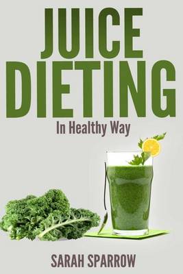 Book cover for Juice Dieting In Healthy Way