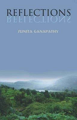 Reflections by Sunita Ganapathy