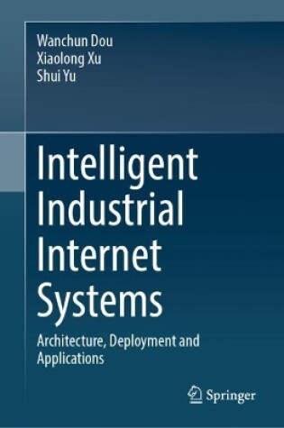 Cover of Intelligent Industrial Internet Systems