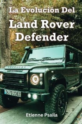 Cover of La Evoluci�n Del Land Rover Defender