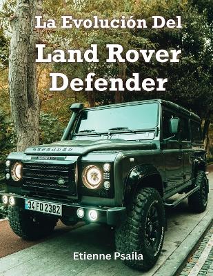 Cover of La Evoluci�n Del Land Rover Defender