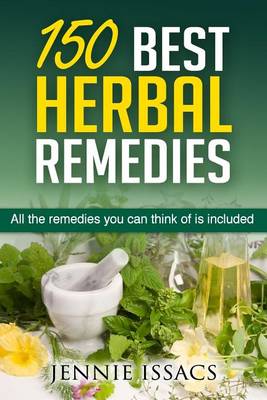 Cover of 150 Best Herbal Remedies