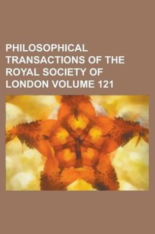 Cover of Philosophical Transactions of the Royal Society of London Volume 121