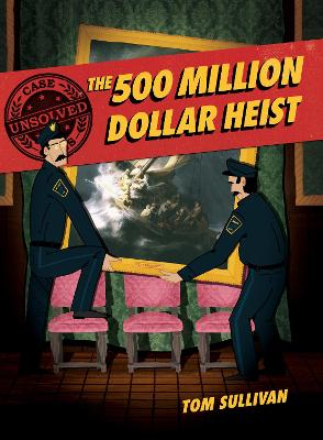 Cover of Unsolved Case Files: The 500 Million Dollar Heist