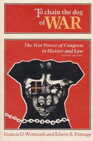 Cover of To Chain the Dog of War