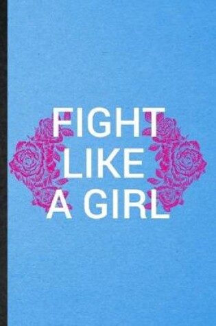 Cover of Fight Like A Girl