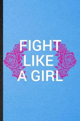 Book cover for Fight Like A Girl