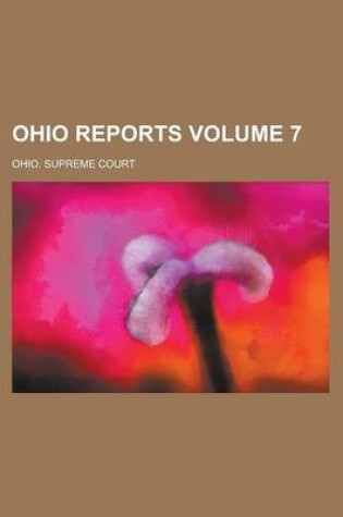 Cover of Ohio Reports Volume 7