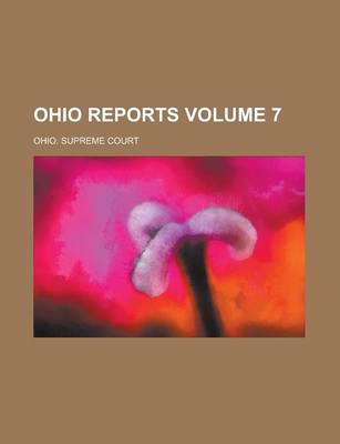 Book cover for Ohio Reports Volume 7