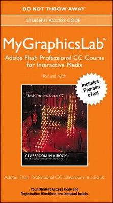 Book cover for Adobe Flash Professional CC Classroom in a Book Plus Mylab Graphics Course - Access Card Package