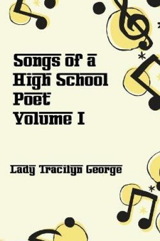 Cover of Songs of a High School Poet, Volume I