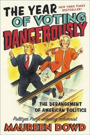 Cover of The Year of Voting Dangerously
