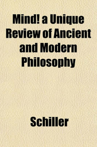 Cover of Mind! a Unique Review of Ancient and Modern Philosophy