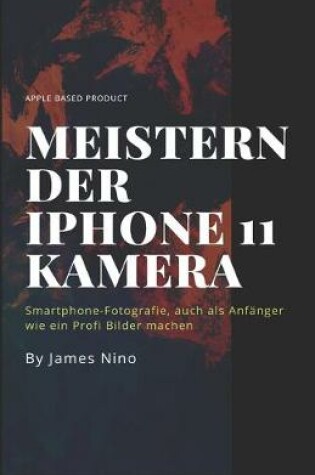 Cover of Meistern der iPhone 11 Kamera